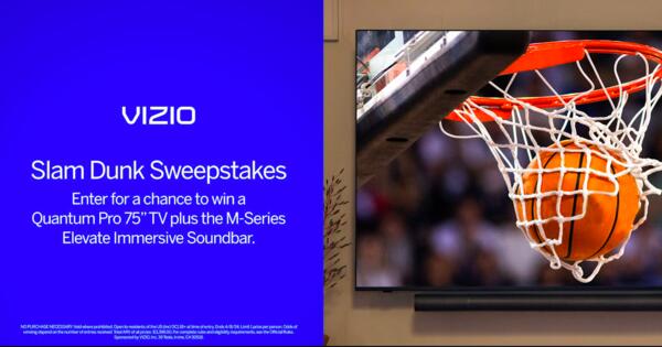 WIN a 75 Inch TV & Soundbar from VIZIO — free sample: The VIZIO Slam Dunk Sweepstakes offers participants a chance to win one of two grand prizes, each co