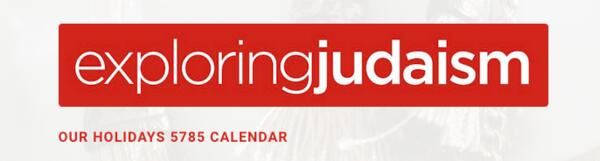 Mark Every Moment – Free 5785 Jewish Holidays Calendar — free sample: This free calendar, titled "Exploring Judaism 5785: Our Holidays," is designed to educate and inform