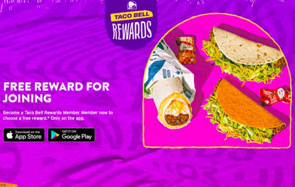 Free Food from Taco Bell — free sample: Taco Bell Rewards members, offering a free reward item of their choice for joining. Participants nee