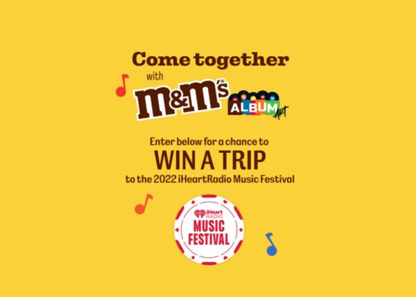 iHeartRadio M&M’S Album Art Sweepstakes — free sample: Get a chance to win a trip for 2 to Las Vegas, NV for the iHeartRadio Music Festival worth $5,000. I